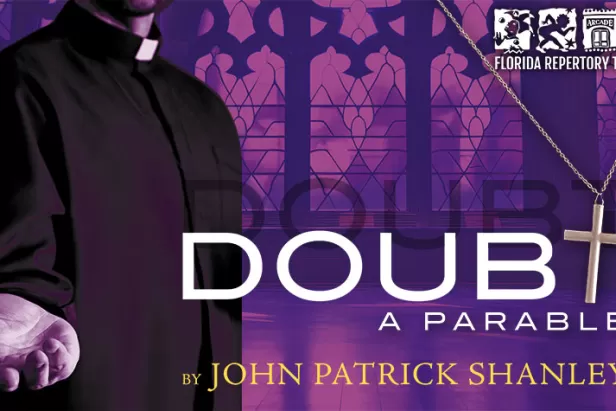 Florida Repertory Theater Doubt: a Parable
